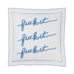 Fuck It Square Pillow Cover - Sapphire