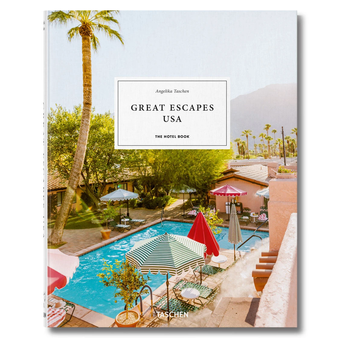 Great Escapes USA. The Hotel Book 3 Great Escapes USA. The Hotel Book